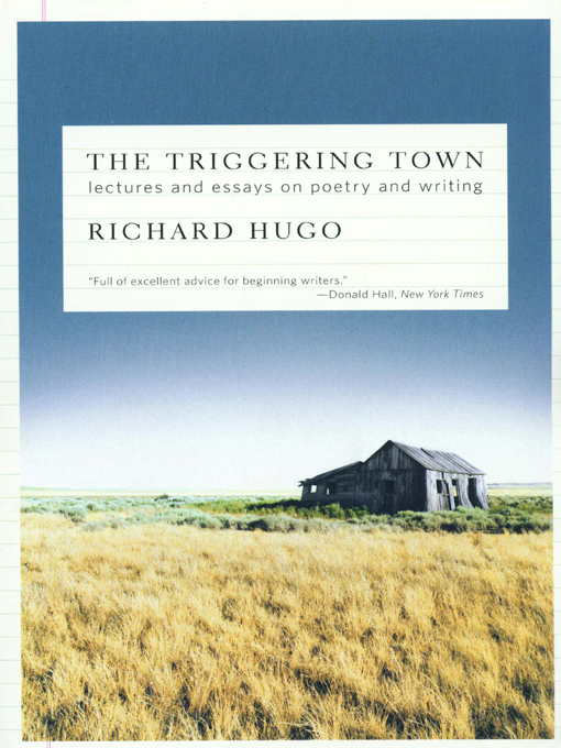 Title details for The Triggering Town by Richard Hugo - Available